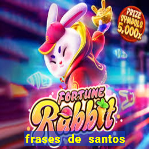 frases de santos sobre o natal